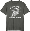 Make Space Great Again Shirt