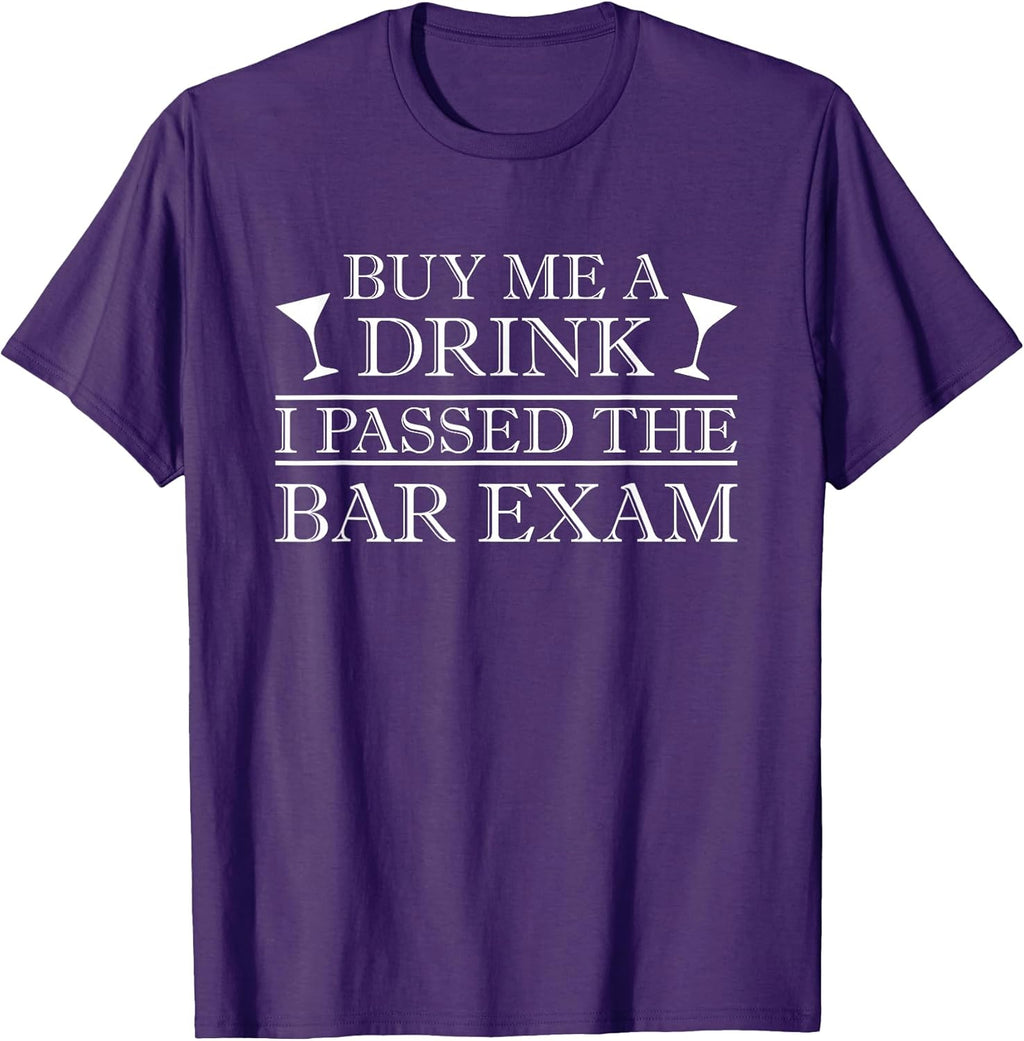 Buy Me A Drink I Passed The Bar Exam Shirt Tee
