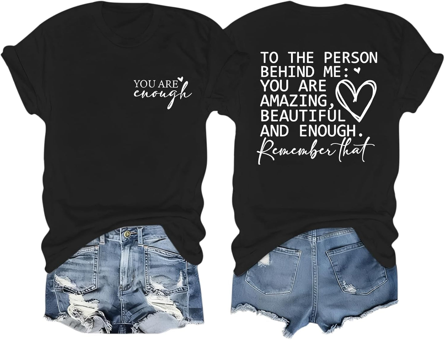 You are Enough Tshirt Dear Person Behind Me Shirt Mental Health Matters Positive Tshirts Women Inspirational Tops