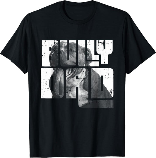 Dogs Lover American Bully Dad Cool Bully Dog Gifts Pet Owner T-Shirt for Men Women