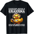 Everyone Needs a Smartass Sarcastic Grandma in Their Life T-Shirt