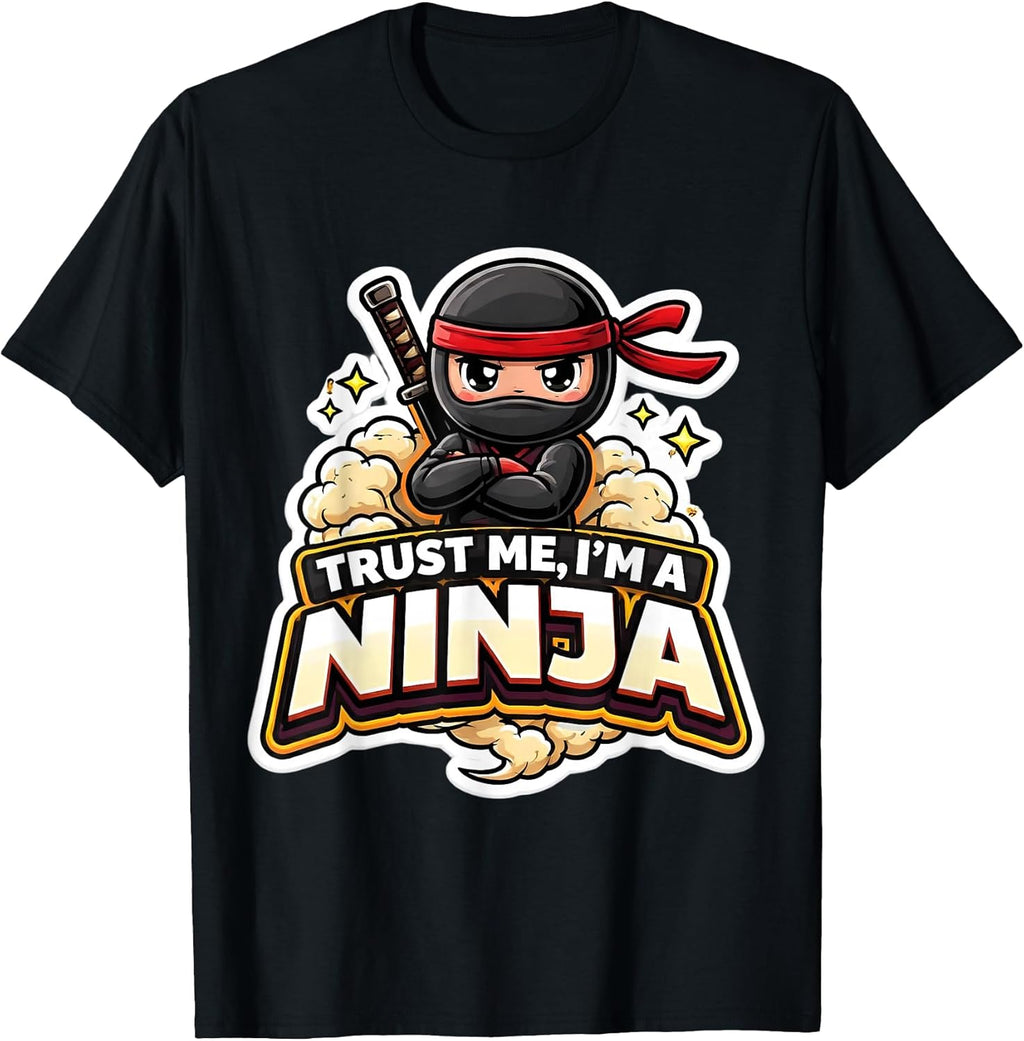 Trust Me I'm A Ninja Funny Quote Slogan Merch