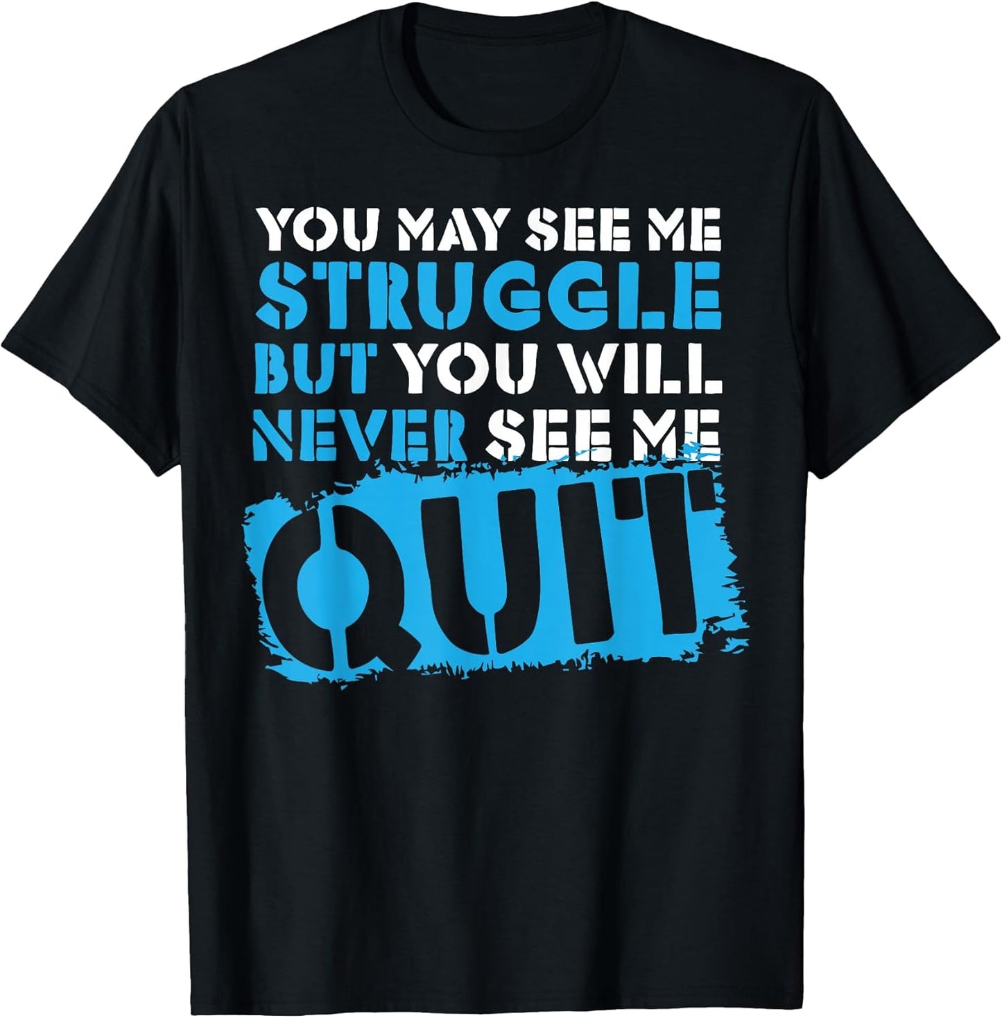 Inspiring Workout Inspiration Motivational Saying Men Women T-Shirt