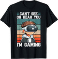 Can't See Or Hear You I'm Gaming VR Gamer Headset Retro T-Shirt