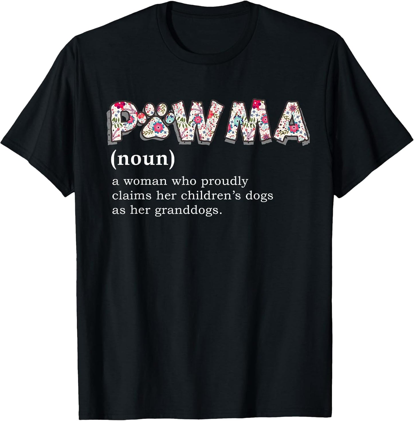 Pawma Definition T-shirt mama Grandma aunt dog lovers shirt T-Shirt for Men Women Girls Kids