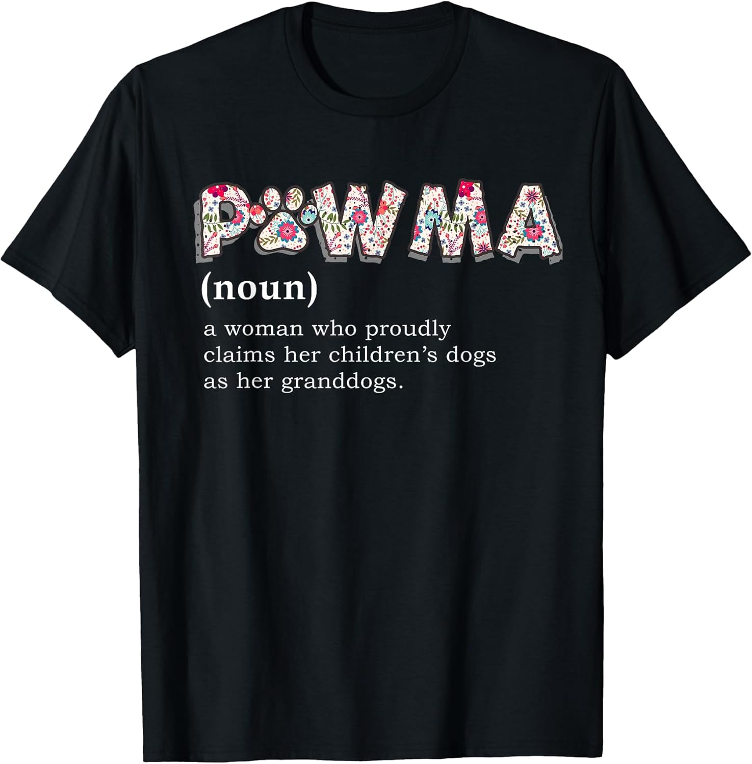 Pawma Definition T-shirt mama Grandma aunt dog lovers shirt T-Shirt for Men Women Girls Kids