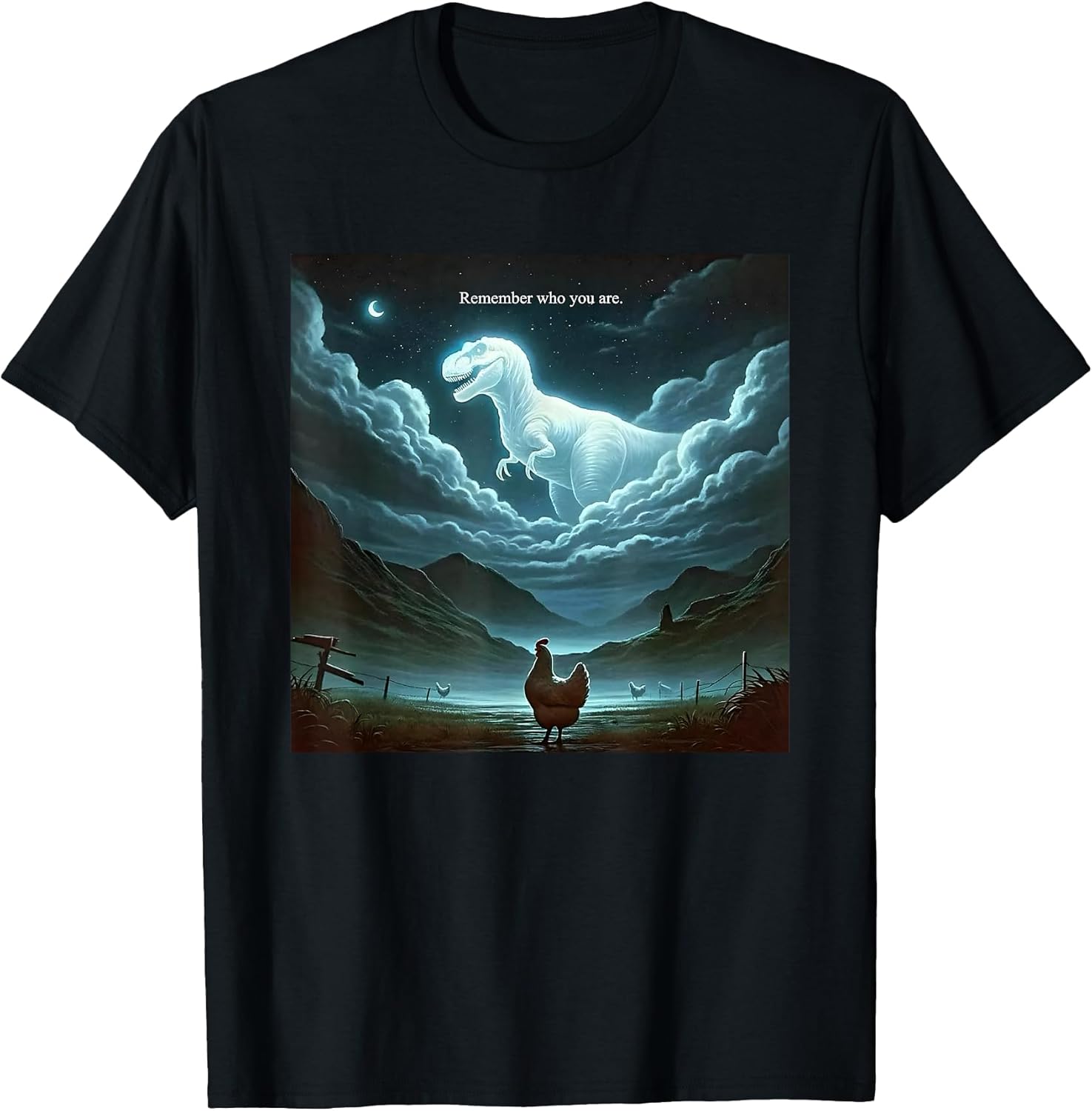 Remember Who Are You Dinosaur Chicken Tees