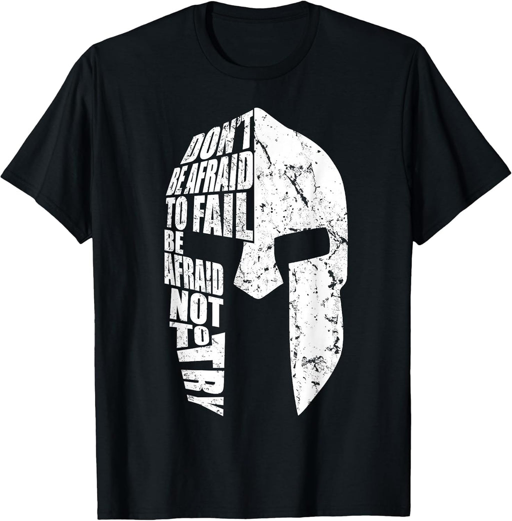 Spartan Do Not Afraid to Fail Motivation for Men Women Gift T-Shirt