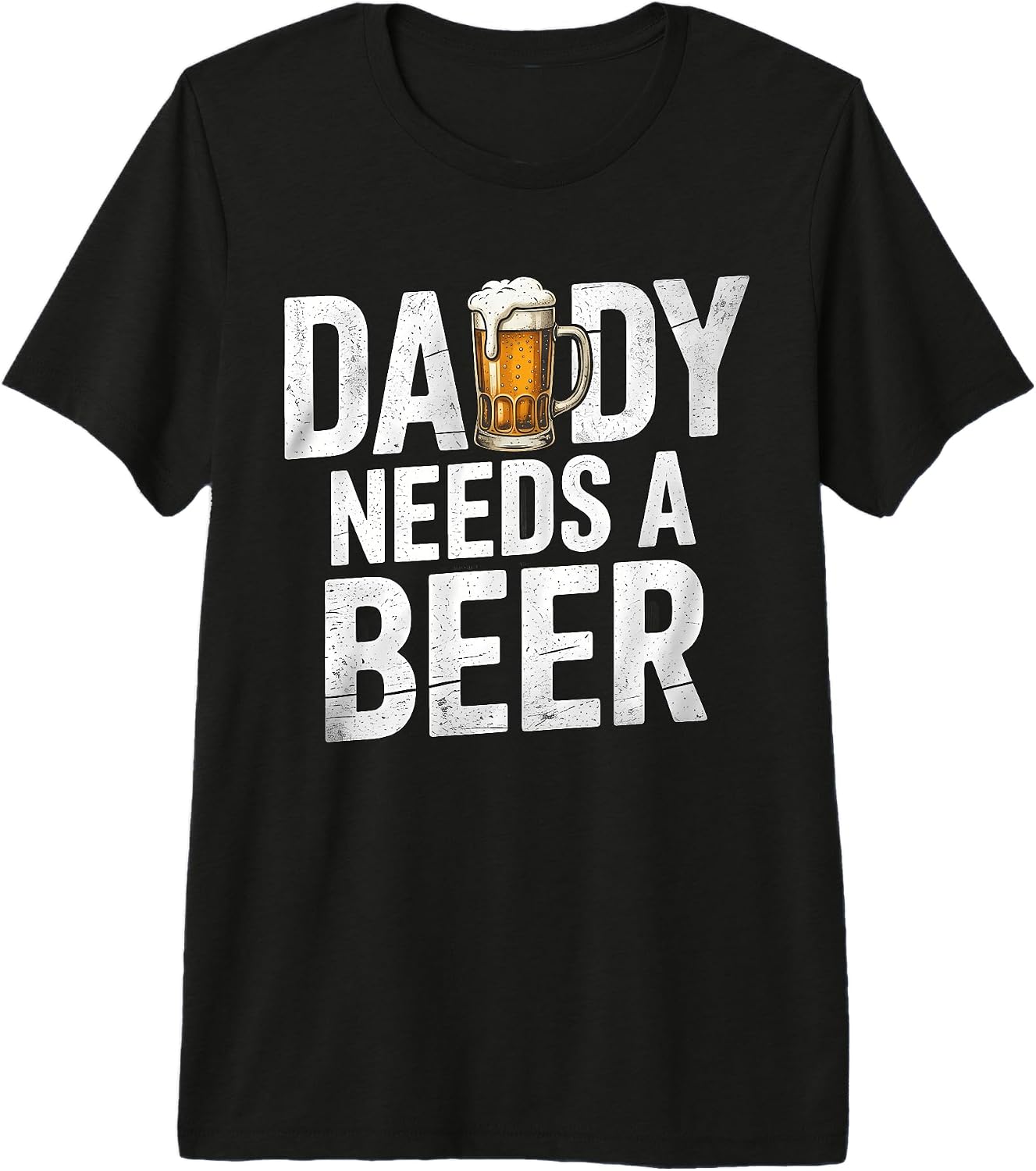 Daddy Needs A Beer Tee For Men Women Fathers Day