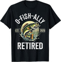 O-Fish-Ally Retired 2026 for Fisherman Fishing Retirement T-Shirt