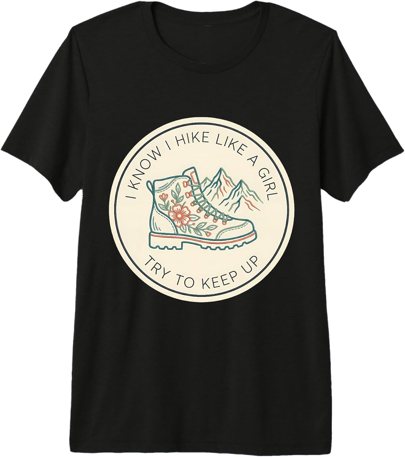 I Know I Hike Like A Girl Try To Keep Up Merch