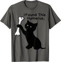 I Found This Humerus Tee