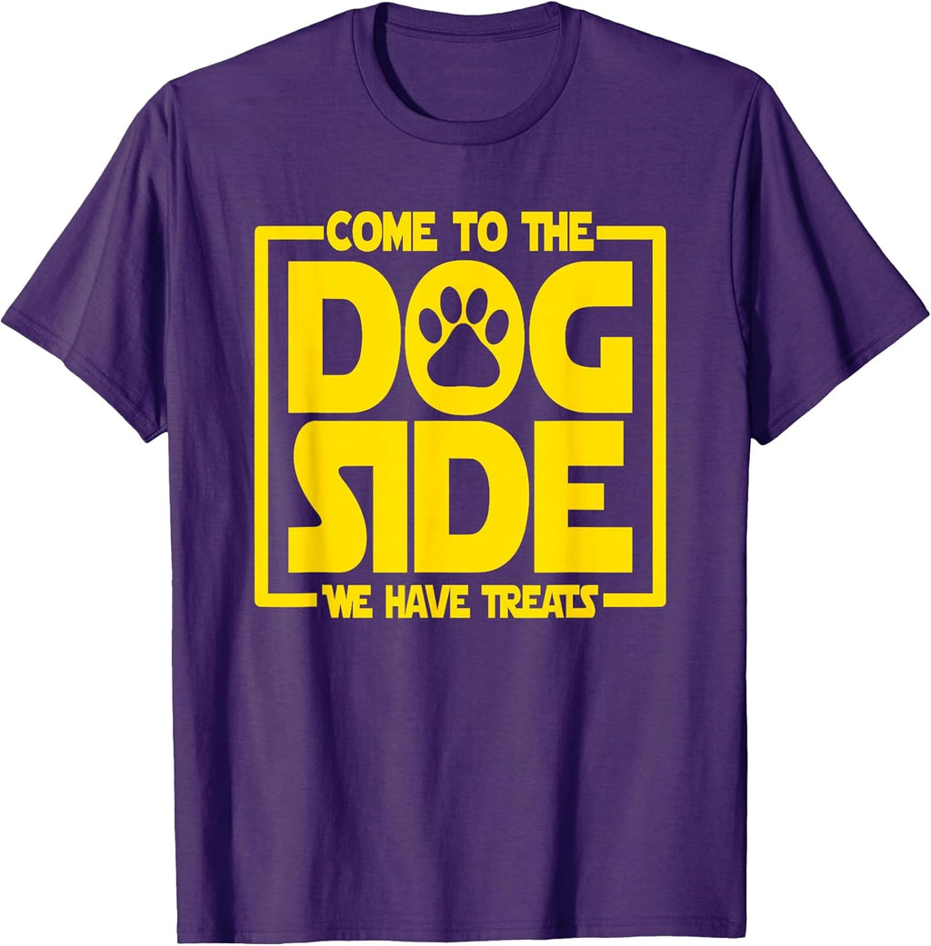 Come To The Dog Side We Have Treats - Funny Dog Animal Lover T-Shirt