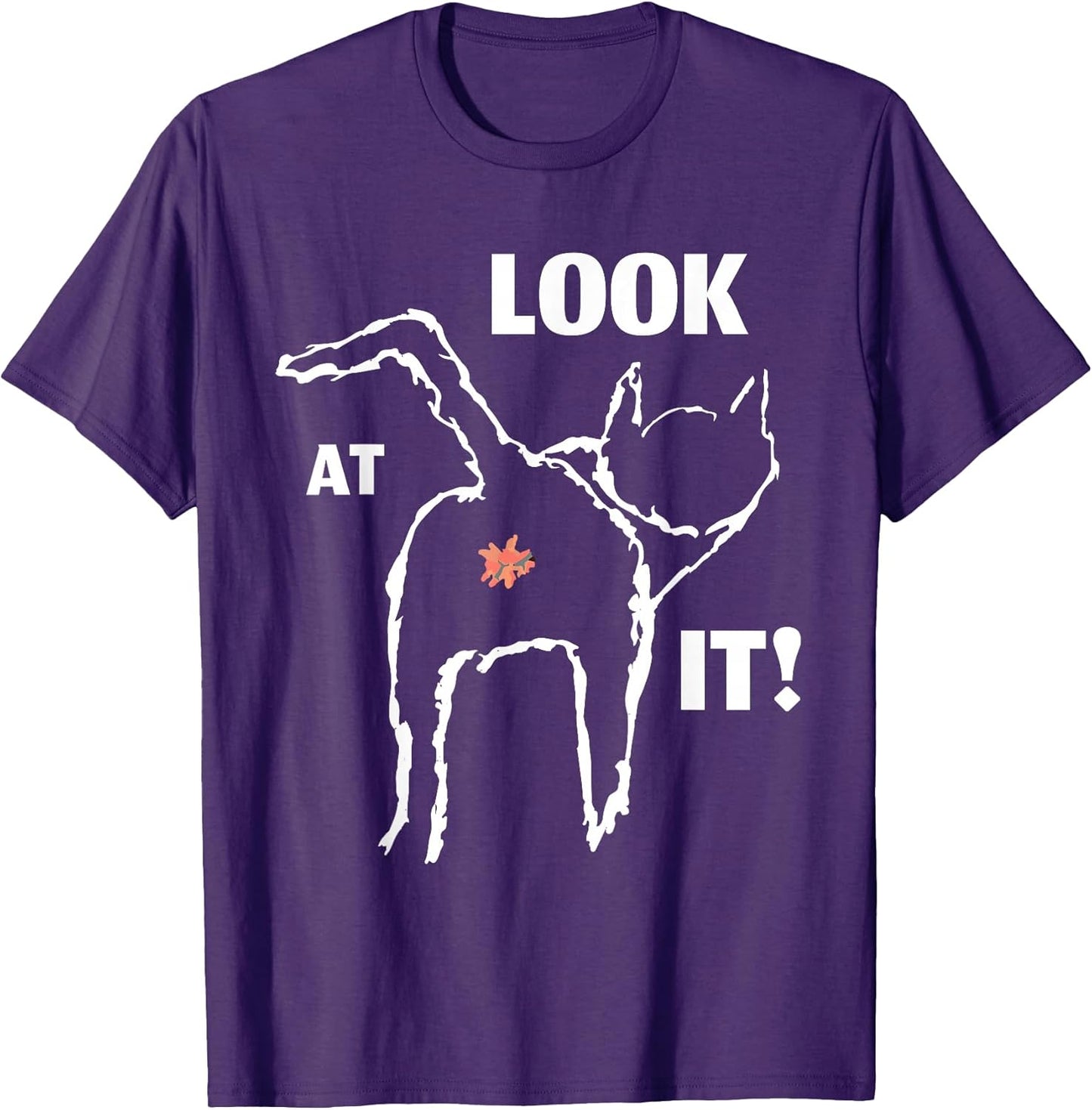 Look At It, FUNNY cat butt design for feline lovers T-Shirt