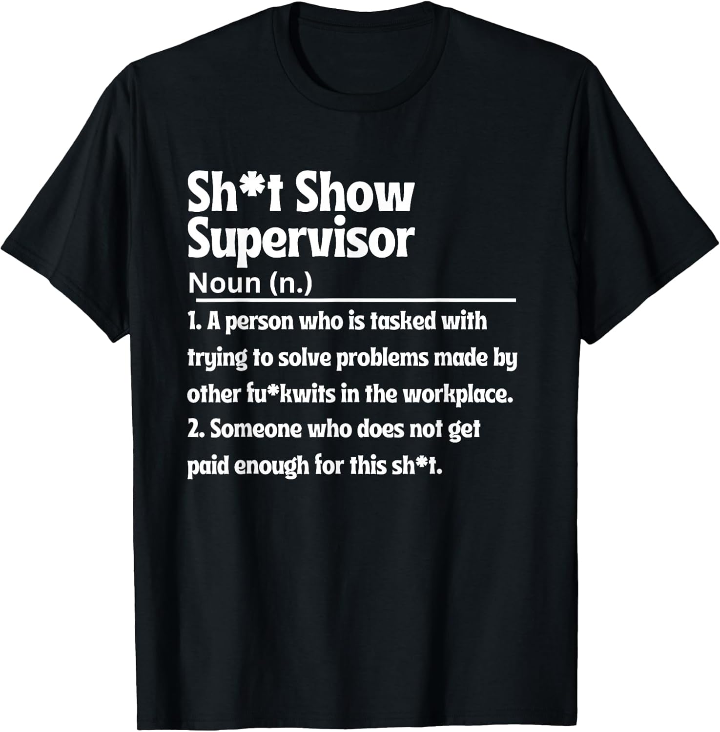 Funny Construction Contractor Foreman Supervisor Men Women T-Shirt
