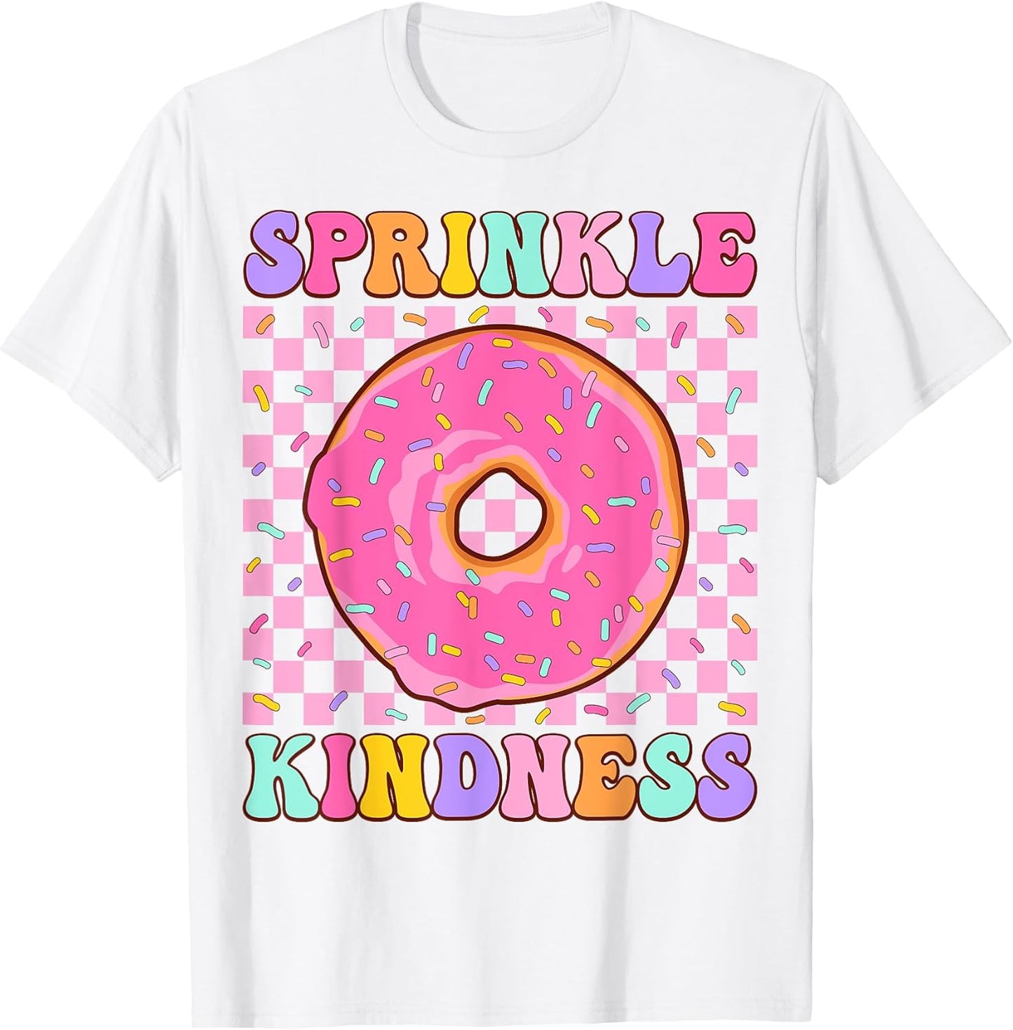 Donut Sprinkle Kindness Funny Donut Lover