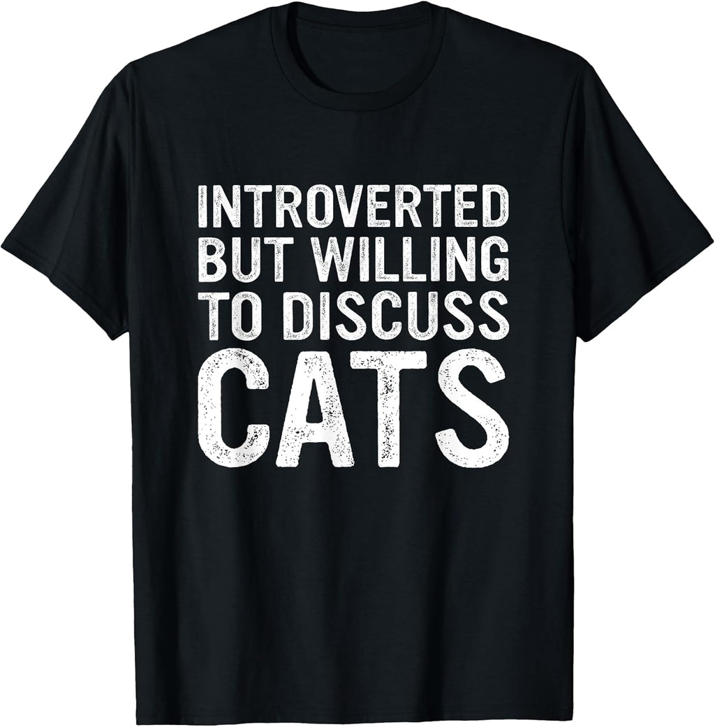 Introverted But Willing To Discuss Cats Funny Cats lover T-Shirt