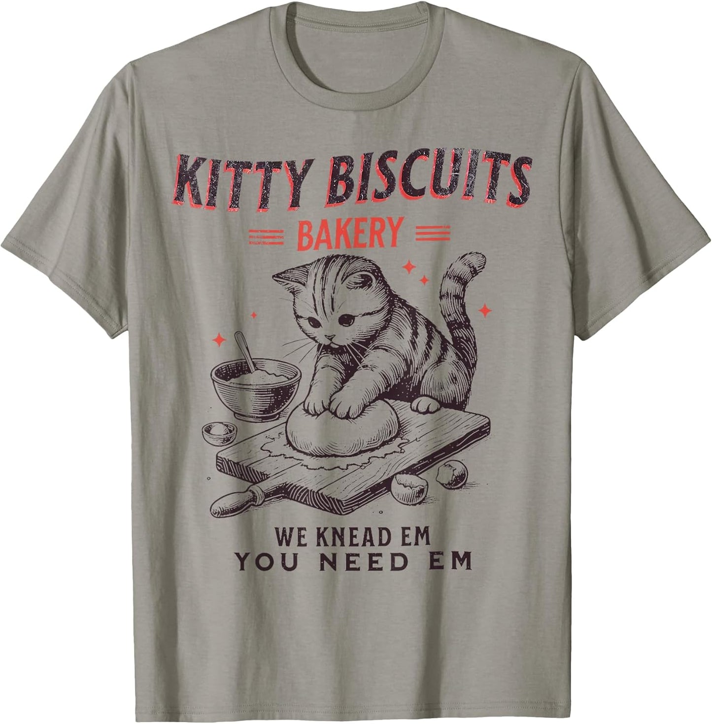 Kitty Biscuits We Knead Em You Need Em Cat Lover Baking T-Shirt for Men Women