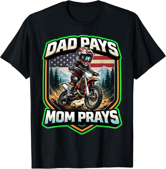 Dad Pays Mom Prays Kids Dirt Bike American Merch