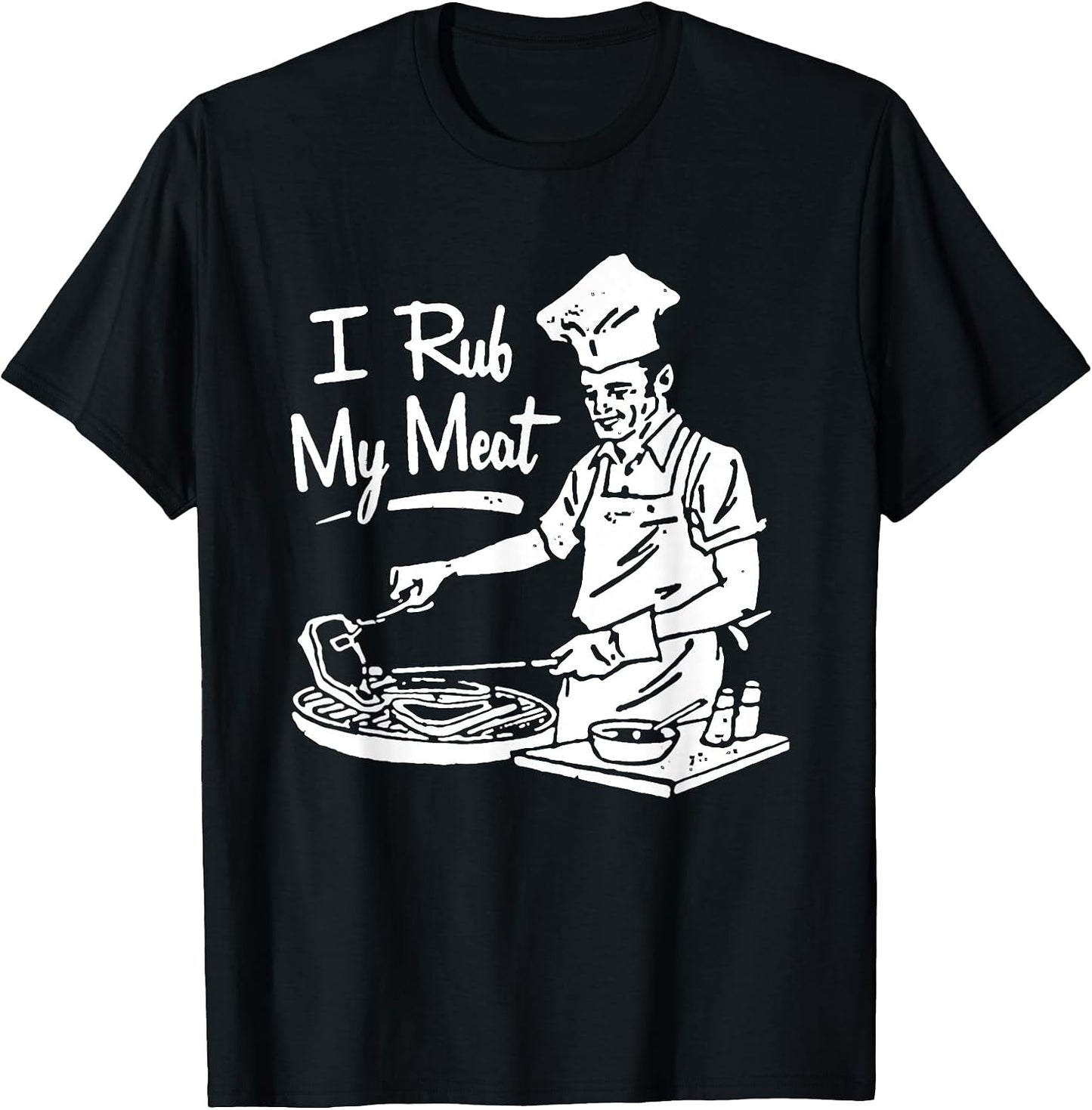Chef I Rub My Meat Tees