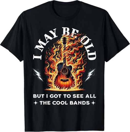 I May Be Old Funny Senior Rock & Roll Music Lover for Boomer T-Shirt