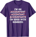 I'm An Accountant I'm Good With Numbers Apparel