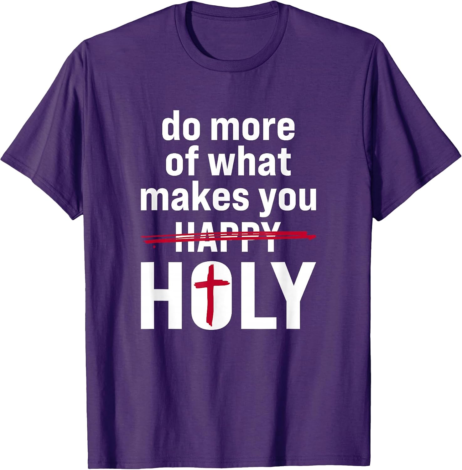 Do what makes you holy - Holy Humor Quote