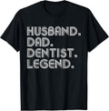 Sarcastic Husband Dad Dentist Legend Shirt Gifts