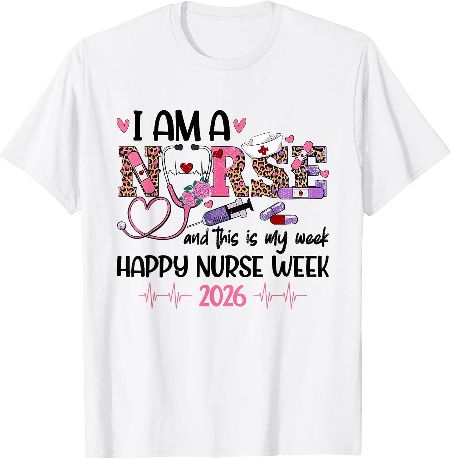 I Am Nurse And This Is My Week Happy Nurse Week