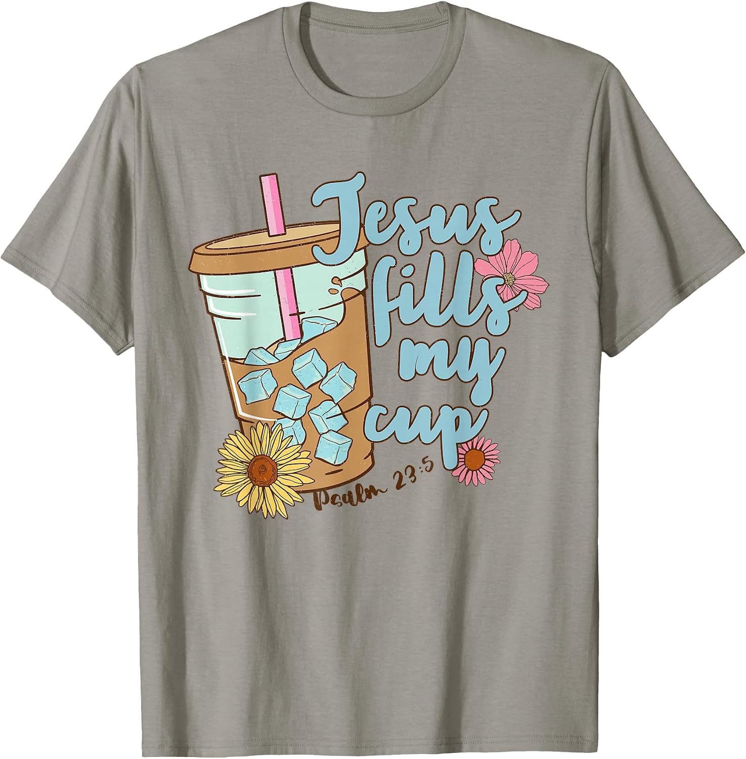 Jesus Fills My Cup Christ Ice Coffee Bible Flower