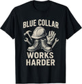Blue Collar Works Harder Proud Construction Worker Workwear T-Shirt