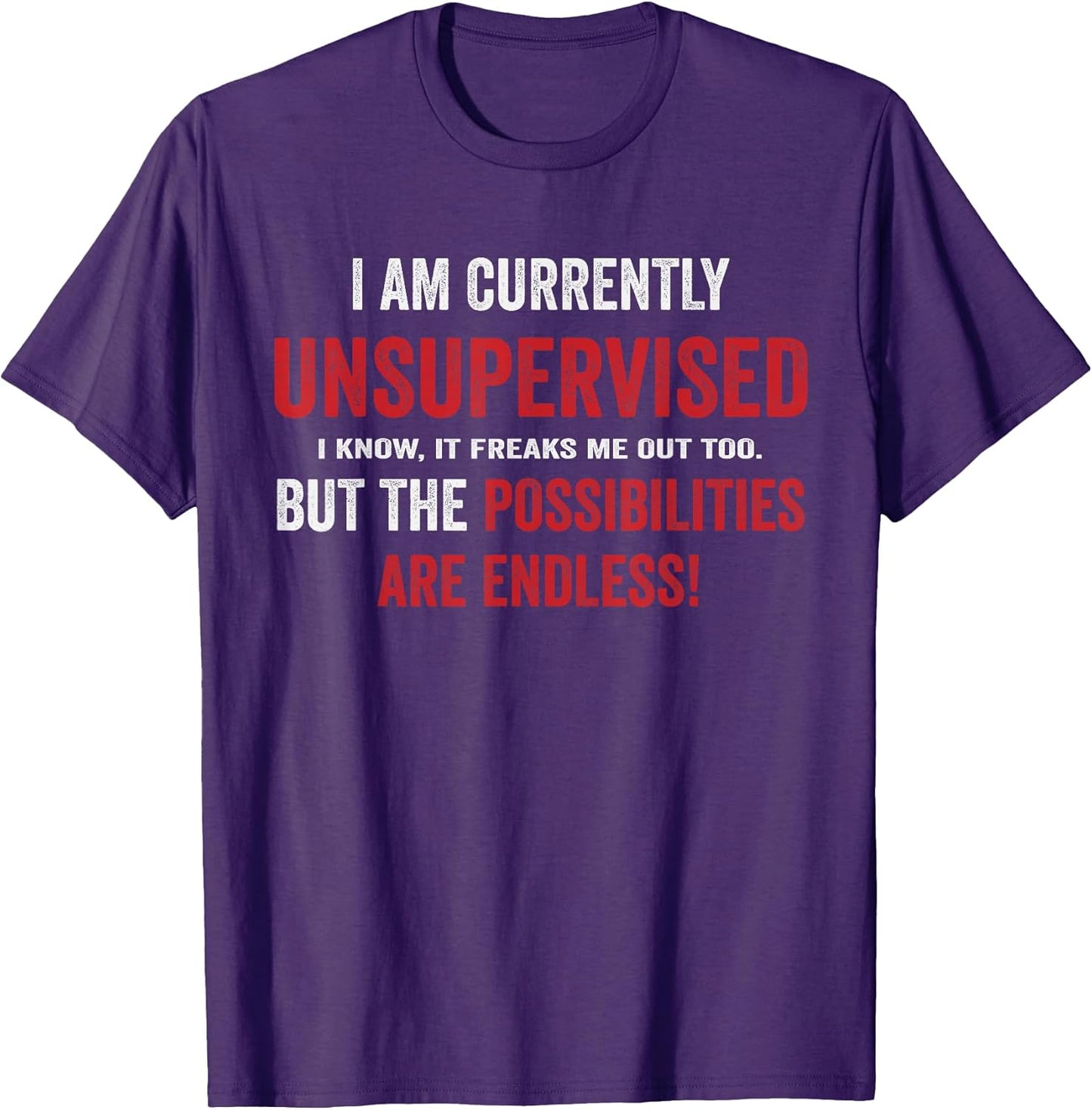 Currently Unsupervised Sarcastic Mens Funny Tees
