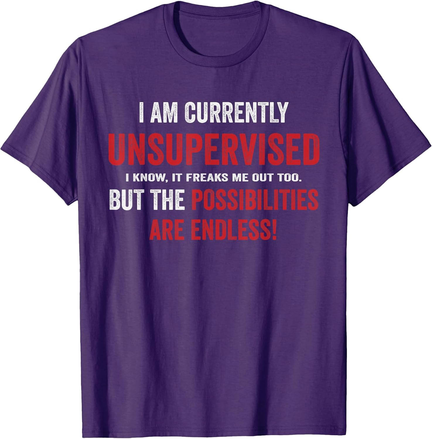 Currently Unsupervised Sarcastic Mens Funny Tees