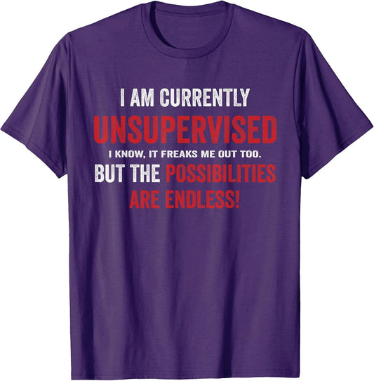 Currently Unsupervised Sarcastic Mens Funny Tees