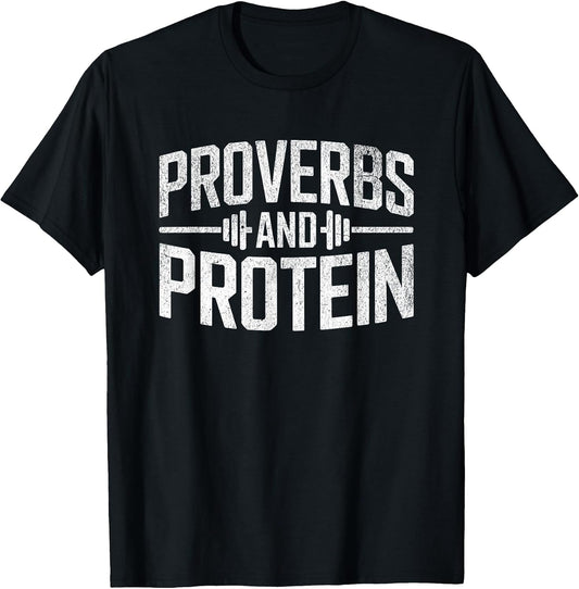 Proverbs and Protein Fitness Motivation Quote T-Shirt