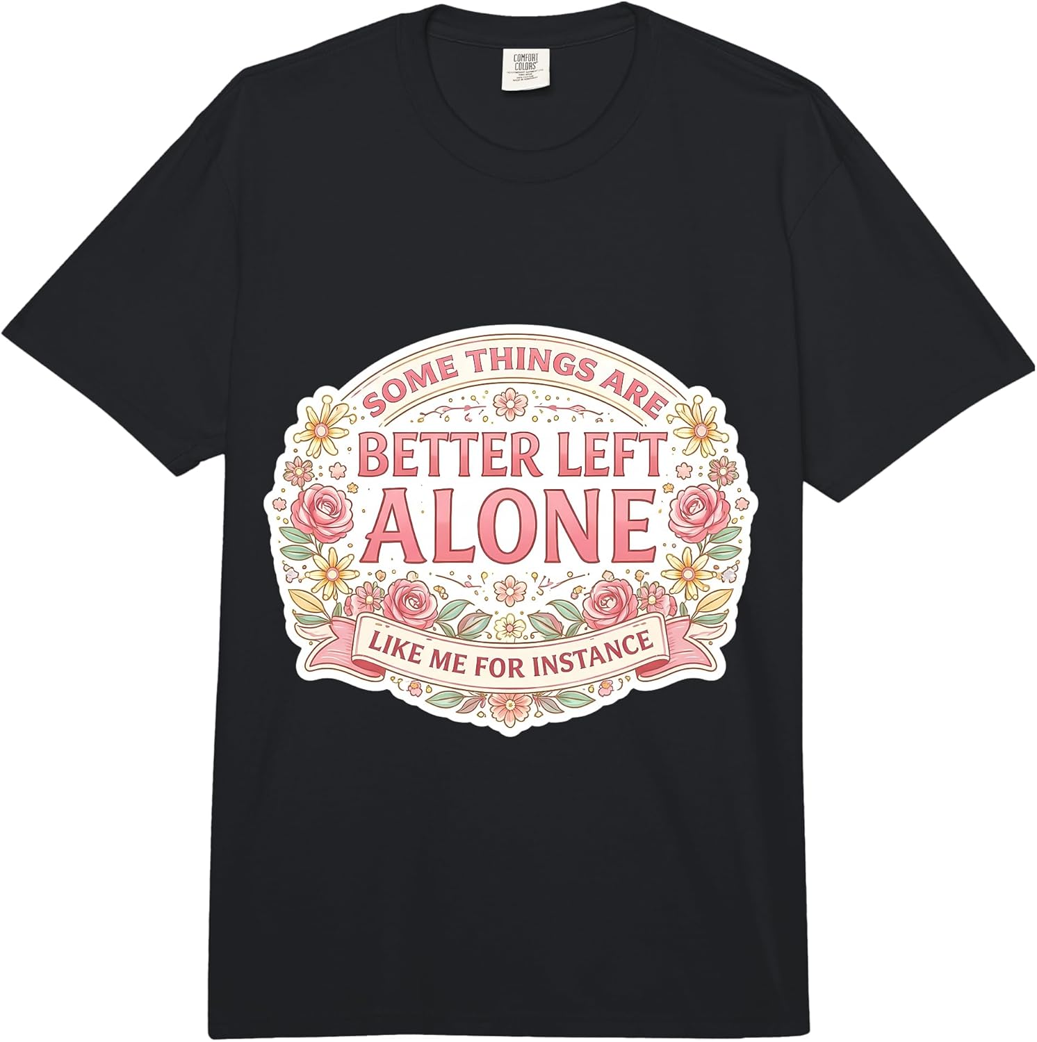 Womens Some Things Are Better Left Alone Merch