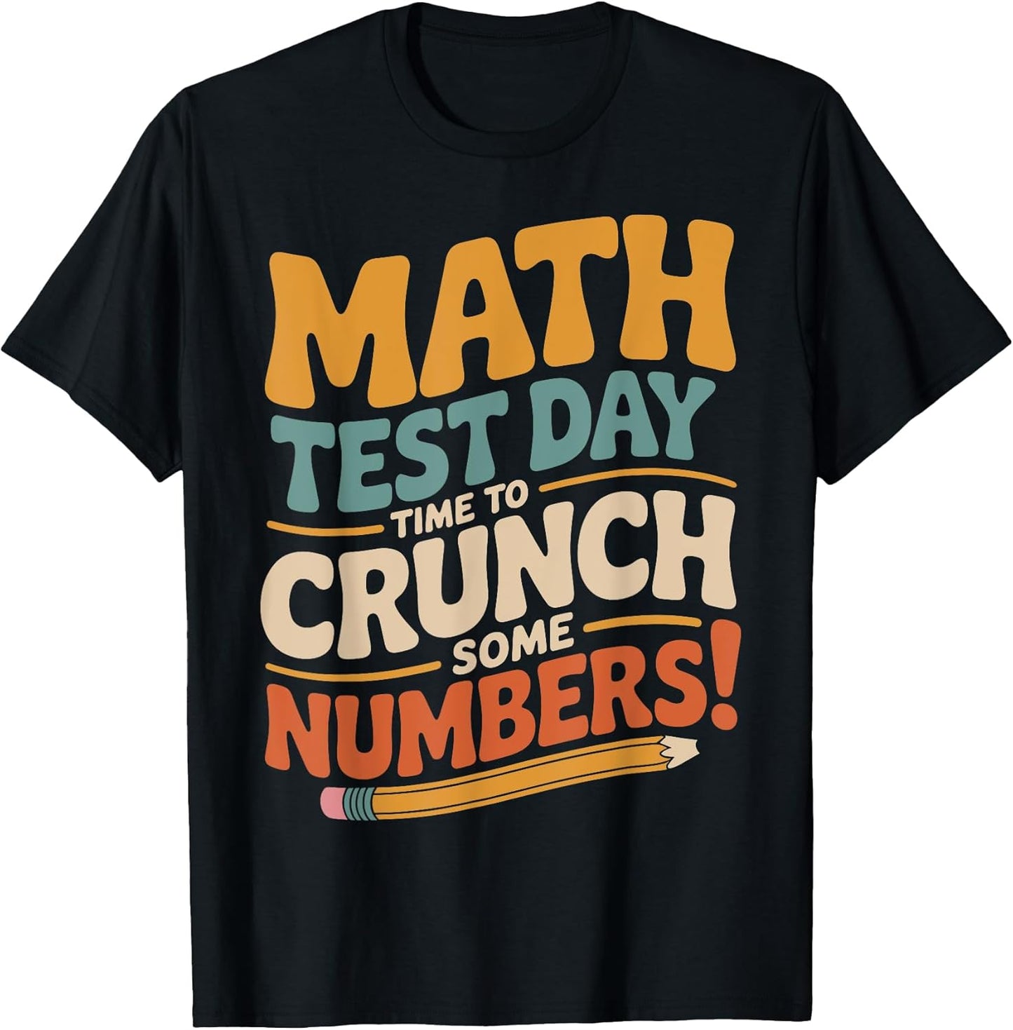 Motivational Math Test Day Shirt testing shirts for teachers T-Shirt