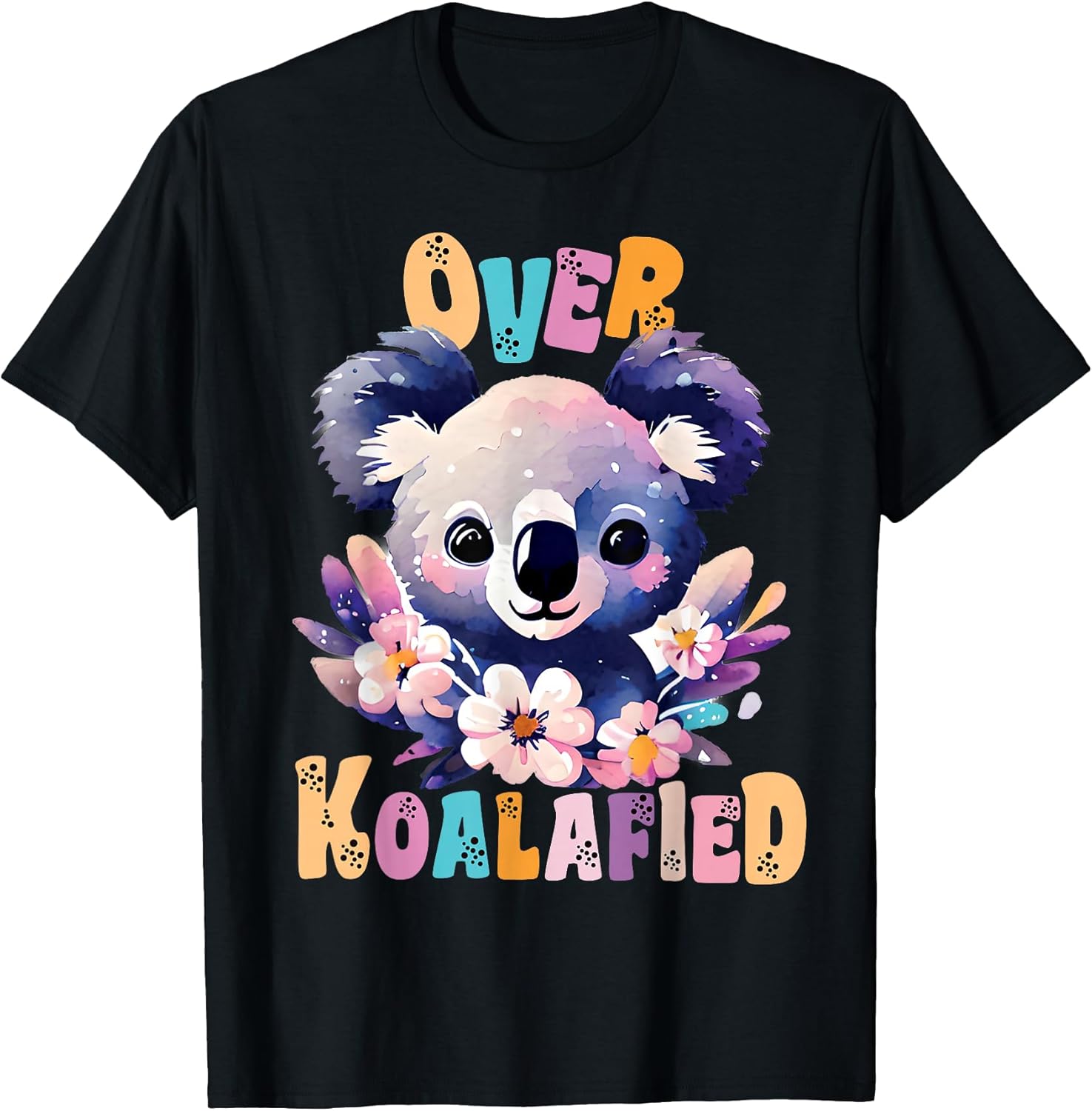 Over Koala fied Funny Kawaii I love koala