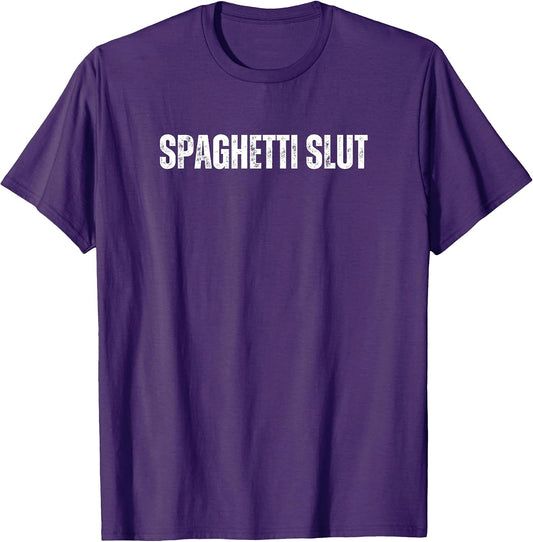 Spaghetti Slut Funny Text Merch