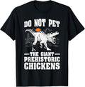 Do not pet the giant prehistoric Chickens