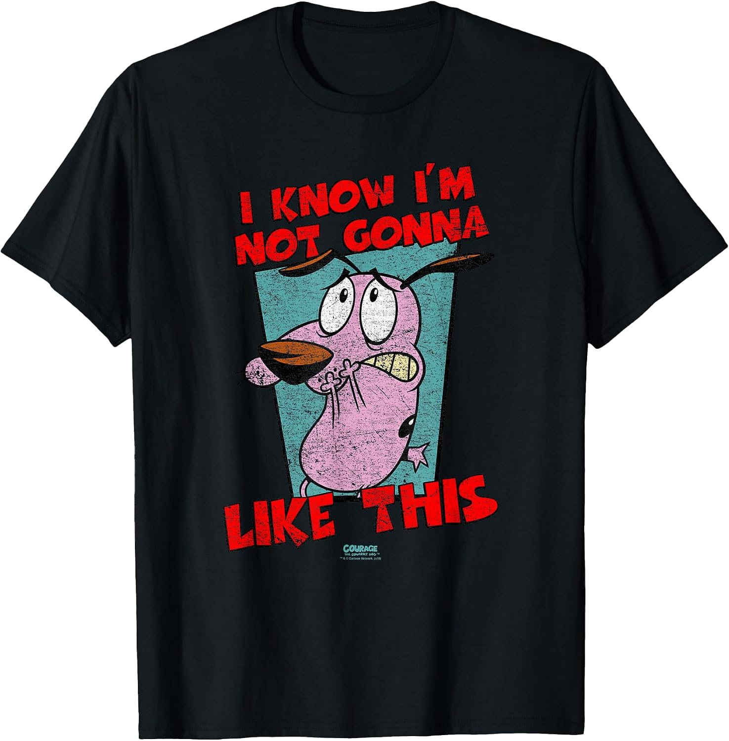 Courage The Cowardly Dog Not Gonna Like T-Shirt Small