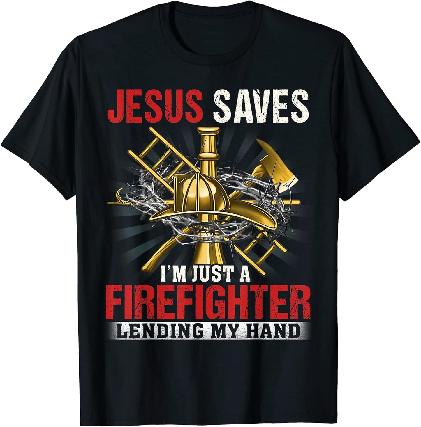 For Firefighters, And Who Love Jesus