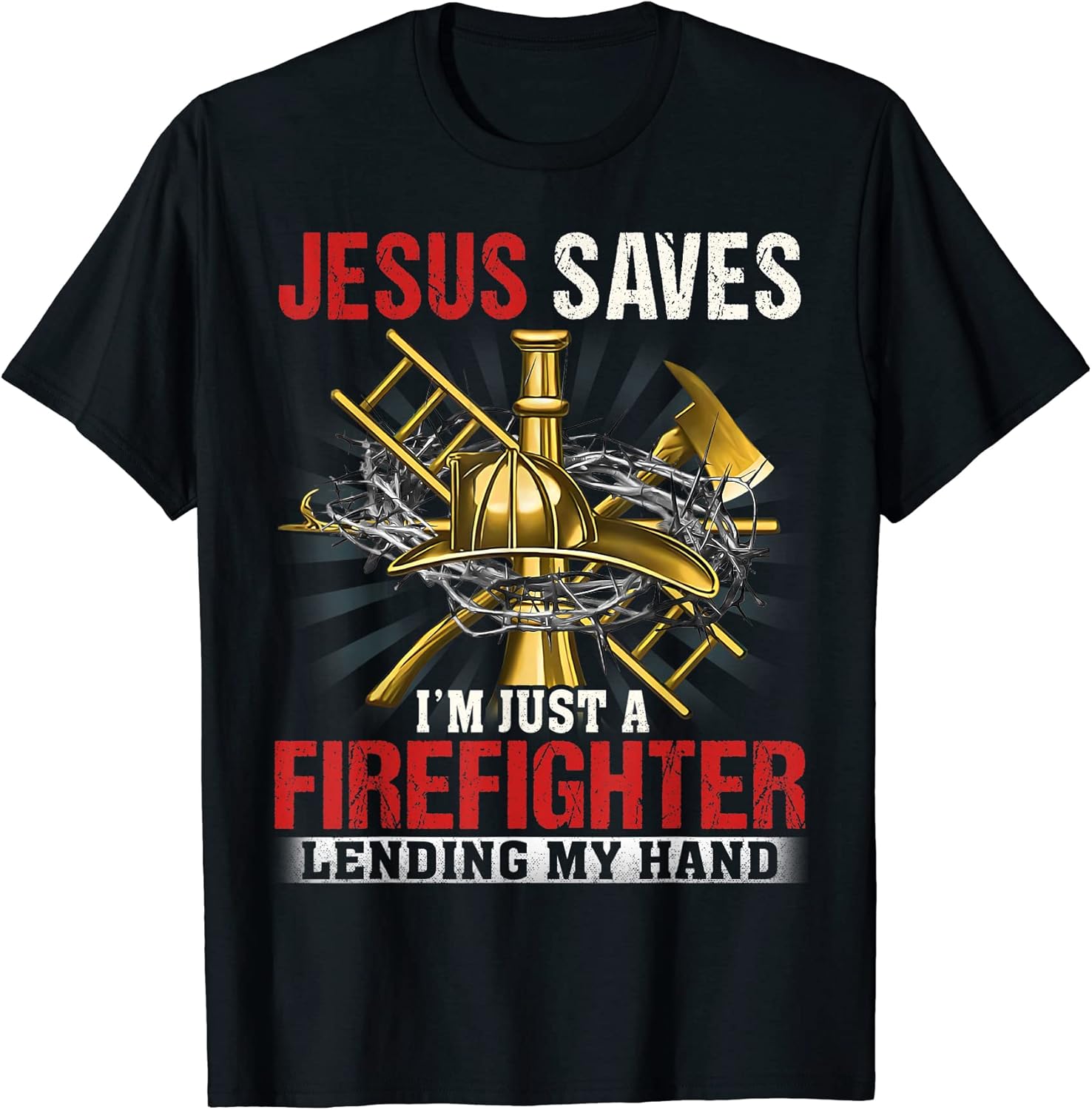 For Firefighters, And Who Love Jesus