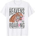 Funny Tiger The Heavens Are Roaring Tee Shirt