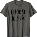 Choose Joy Happiness Heart Inspirational Motivational Inspo T-Shirt