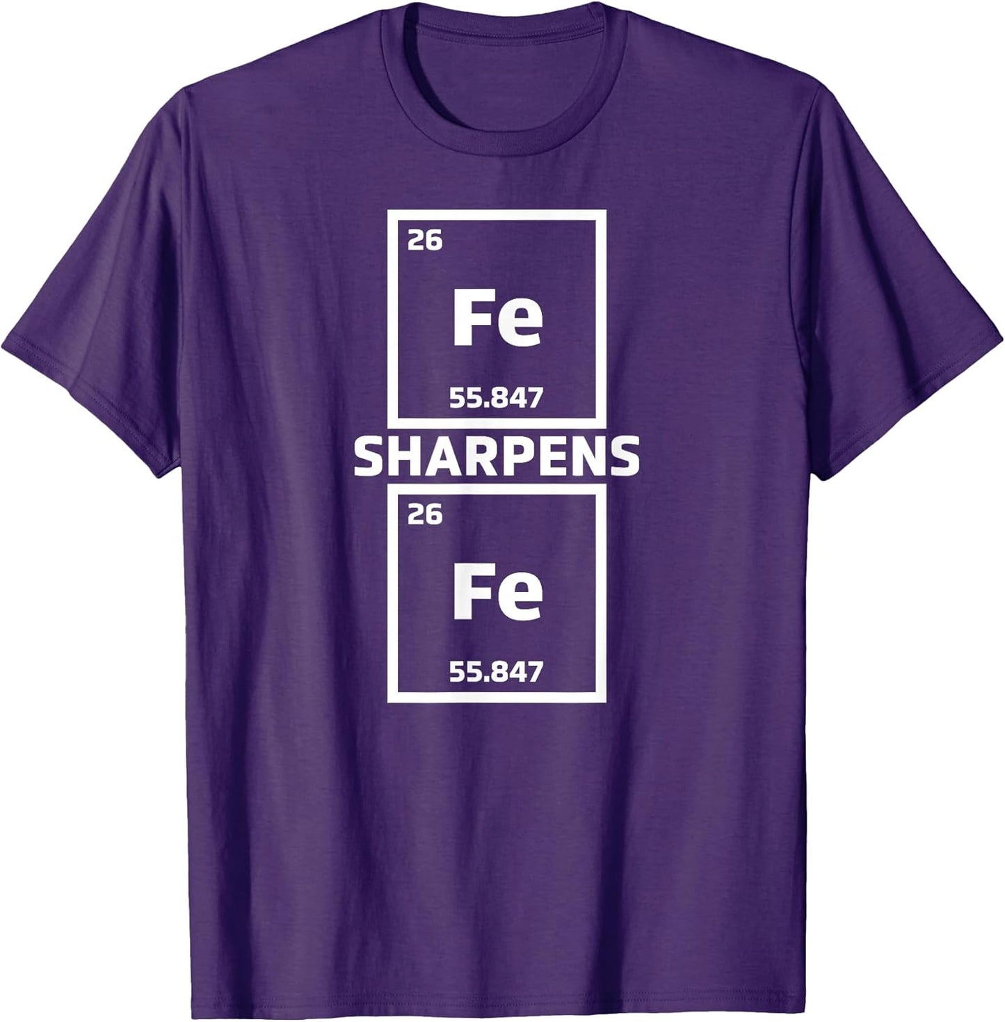 Motivational Iron Sharpens Iron Periodic Elements Fe Gift T-Shirt