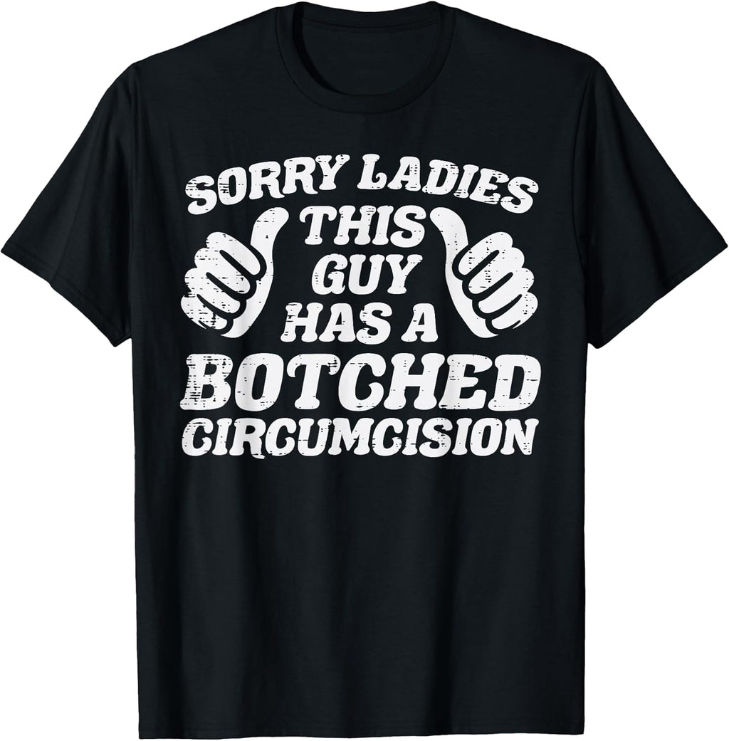 Inappropriate This Guy Botched Funny Cringe Humor Meme Men T-Shirt