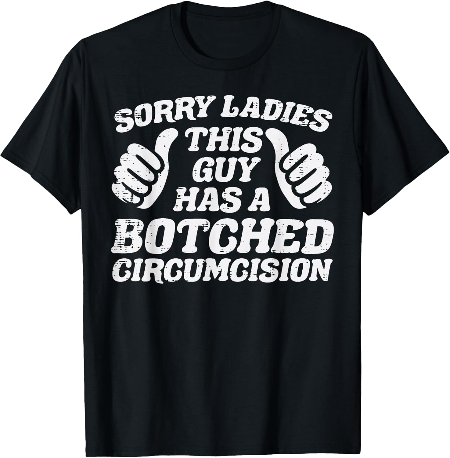 Inappropriate This Guy Botched Funny Cringe Humor Meme Men T-Shirt