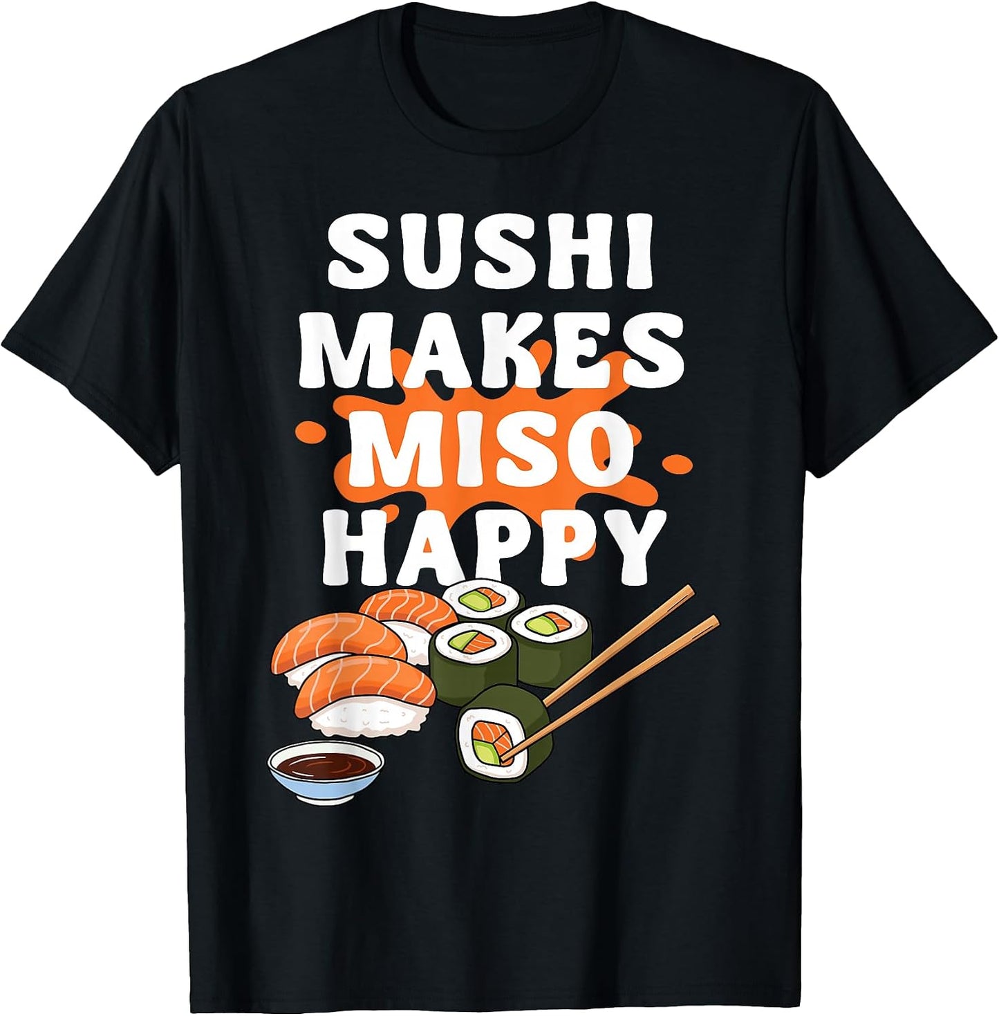 Sushi Makes Miso Happy Japanese Food