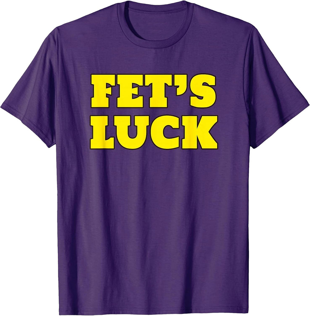 Sarcasm pun Fet's Luck